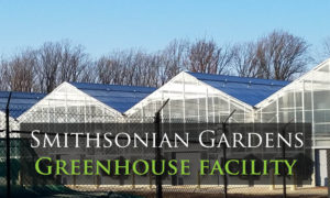 Smithsonian Garden Greenhouse Facility